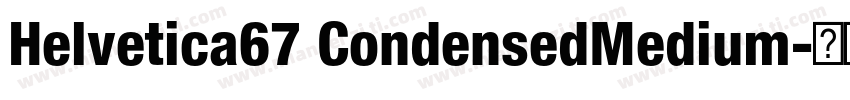 Helvetica67 CondensedMedium字体转换